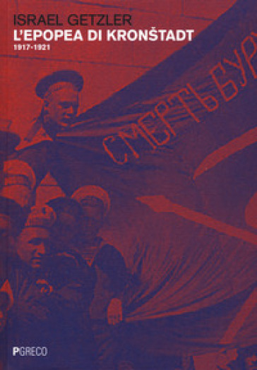 L'epopea di Kronstadt (1917-1921)