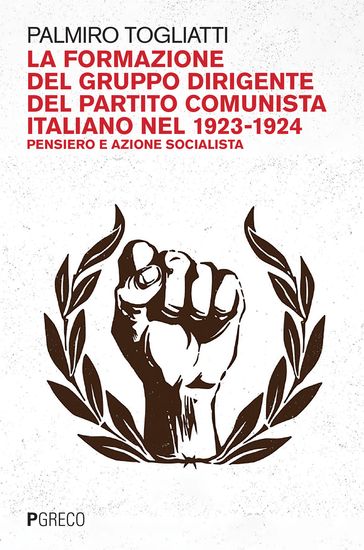 La formazione del gruppo dirigente del Partito comunista italiano nel 1923-1924-0