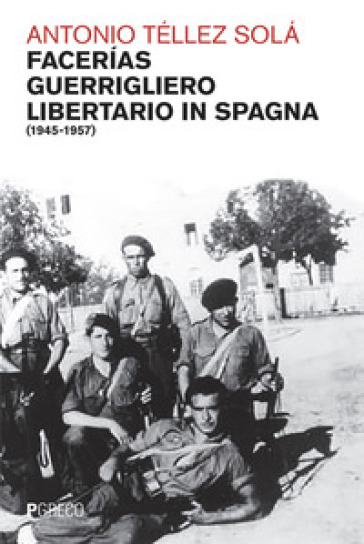 Facerias, guerrigliero libertario (1945-1957)