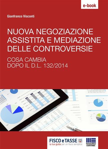 Nuova negoziazione assistita e mediazione delle controversie