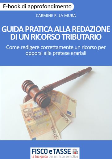 Guida pratica alla redazione di un ricorso tributario