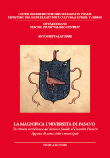 La magnifica università di Fasano. Un comune meridionale dal dominio feudale al decennio francese. Appunti di storia civile e municipale