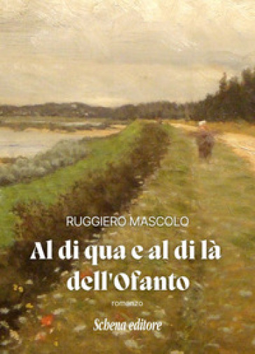 Al Di Qua E Al Di Là Dell'ofanto
