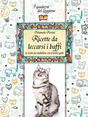 Ricette da leccarsi i baffi!