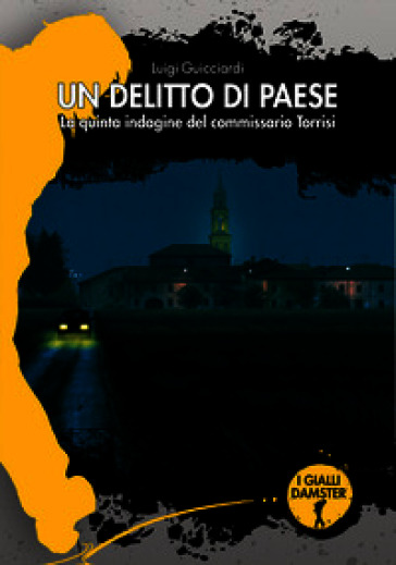 Un delitto di paese. La quinta indagine del commissario Torrisi
