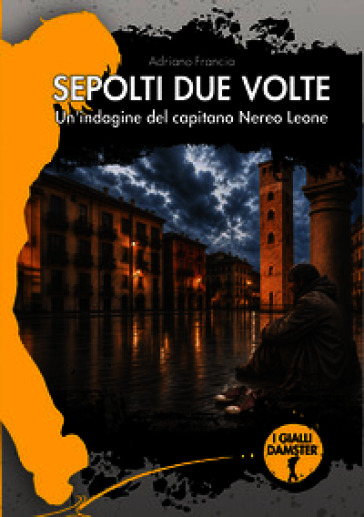 Sepolti due volte. Un'indagine del capitano Nereo Leone