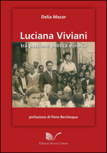 Luciana Viviani Tra Passione Politica E Storia