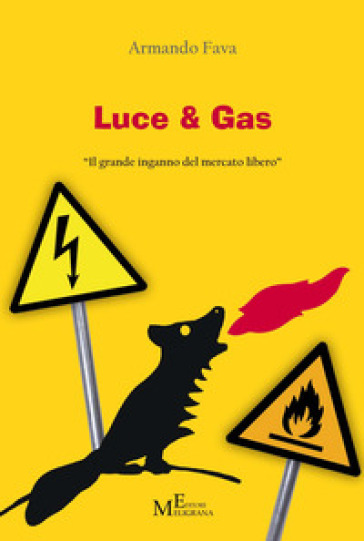 Luce &amp; Gas. «Il grande inganno del mercato libero»
