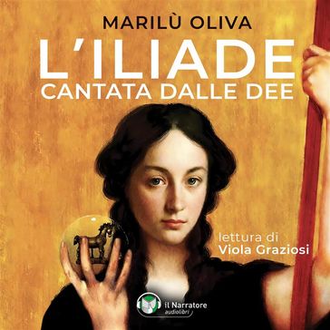 L'Iliade cantata dalle dee