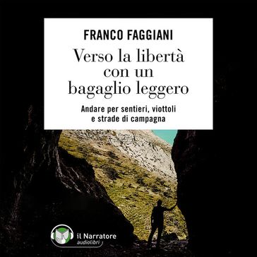 Verso la libertà con un bagaglio leggero