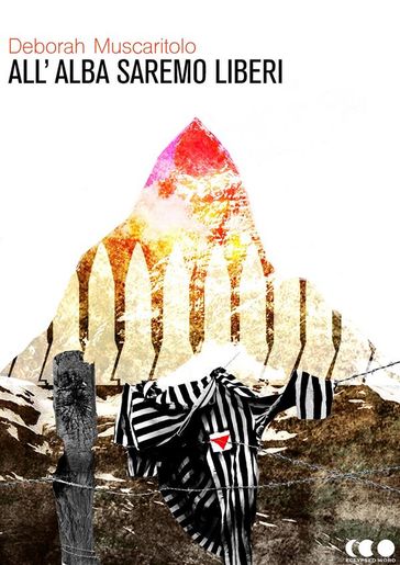 All'alba saremo liberi