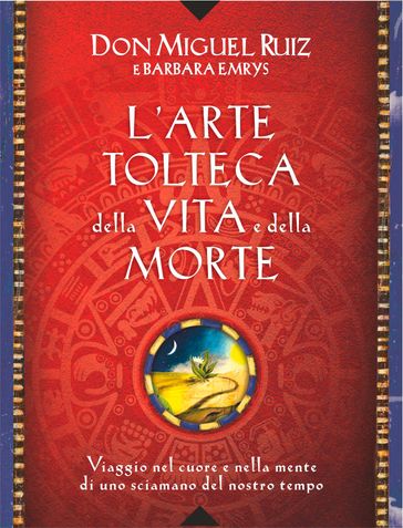 L'arte tolteca della vita e della morte