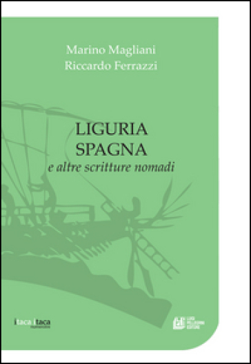 Liguria Spagna e altre scritture nomadi
