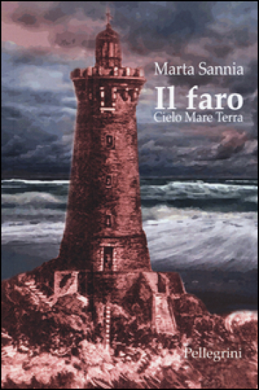 Il faro. Cielo mare terra