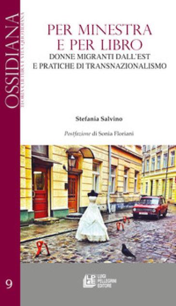 Per minestra e per libro. Donne migranti dall'est e pratiche di transnazionalismo