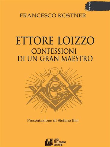 Ettore Loizzo Confessioni di un Gran Maestro