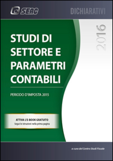 Studi di settore e parametri contabili. Periodo d'imposta 2015