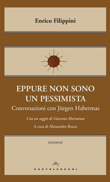 Eppure non sono un pessimista