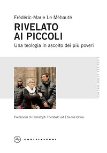 Rivelato ai piccoli. Una teologia in ascolto dei più poveri