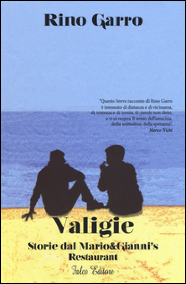 Valigie. Storie dal Mario&amp;Gianni's Restaurant. Ediz. italiana e inglese