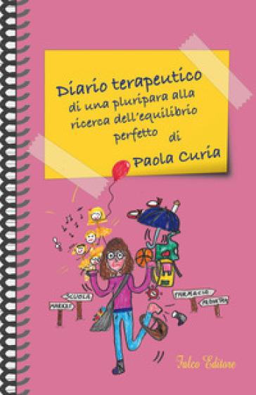 Diario terapeutico di una pluripara alla ricerca dell'equilibrio perfetto