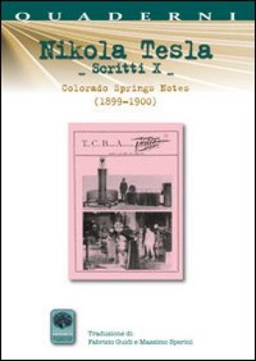 Scritti X. Vol. 10: Colorado Springs Notes (1899-1900)
