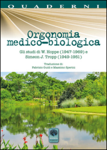Orgonomia medico-biologica. Gli studi di W. Hoppe (1947-1969) e Simeon J. Tropp (1949-1951)