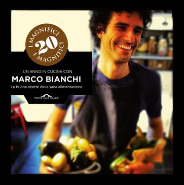 Un anno in cucina con Marco Bianchi