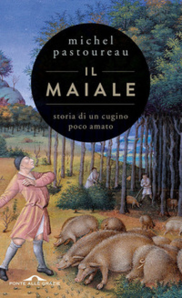 Il maiale. Storia di un cugino poco amato-0
