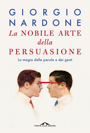 La nobile arte della persuasione