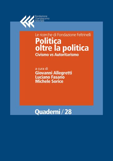Politica oltre la politica. Civismo vs Autoritarismo