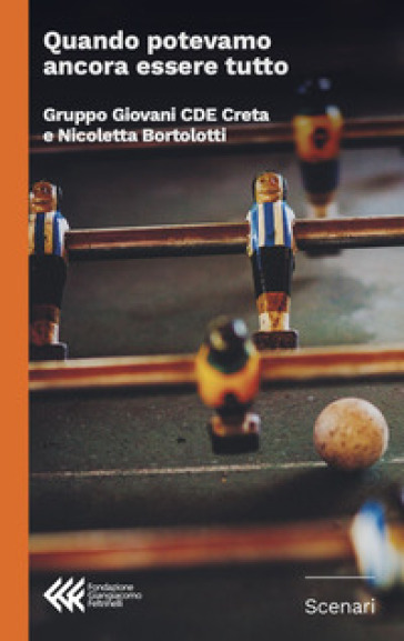Quando potevamo ancora essere tutto