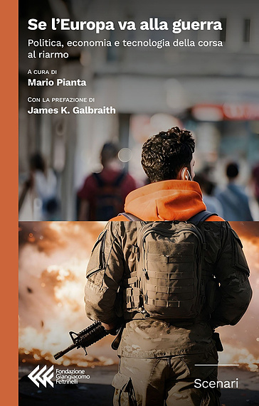 Se l'Europa va alla guerra. Politica, economia e tecnologia della corsa al riarmo