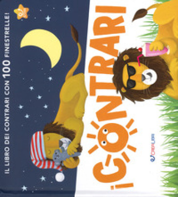 I Contrari. Ediz. A Colori