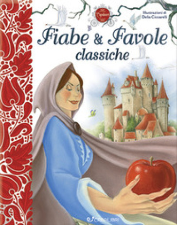 Fiabe & favole classiche. I capolavori. Ediz. a colori