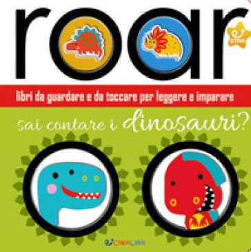 Sai contare i dinosauri? Ediz. a colori