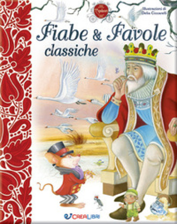 Fiabe & favole classiche. I capolavori