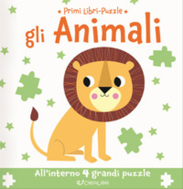 Gli animali. Primi libri puzzle. Ediz. a colori
