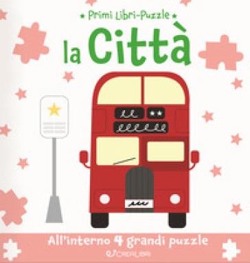 La città. Primi libri puzzle. Ediz. a colori