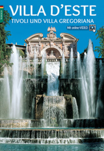 Villa d'Este. Tivoli e Villa Gregoriana. Ediz. tedesca