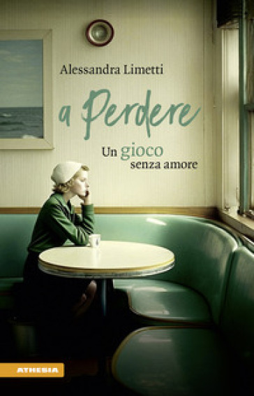 A Perdere. Un Gioco Senza Amore