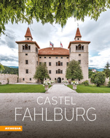 Castel Fahlburg. Ediz. a colori