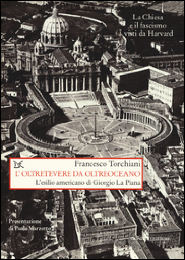 L'oltretevere da oltreoceano. L'esilio americano di Giorgio La Piana