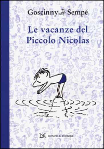 Le vacanze del piccolo Nicolas. Ediz. illustrata