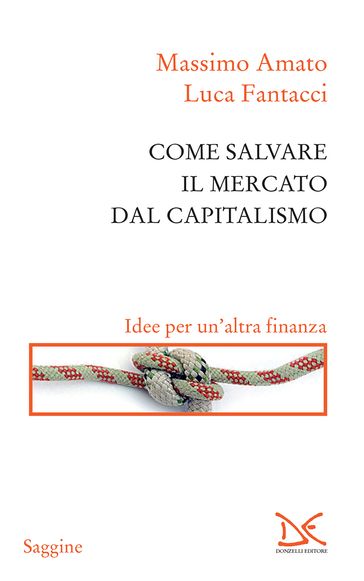 Come salvare il mercato dal capitalismo