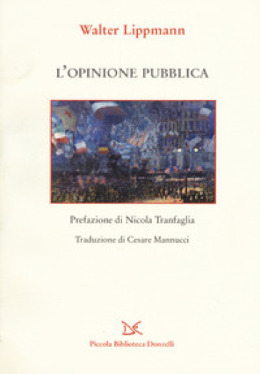 L'opinione pubblica. Nuova ediz.