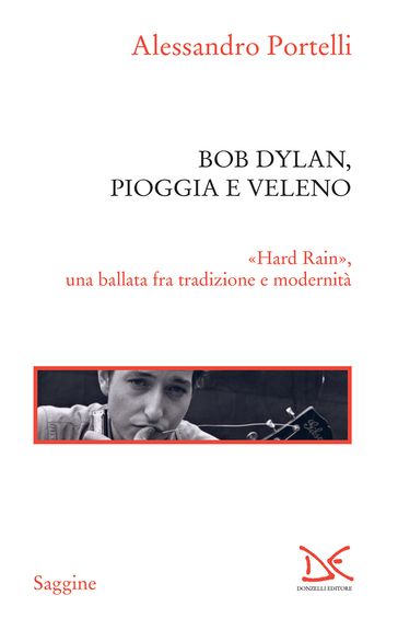 Bob Dylan, pioggia e veleno