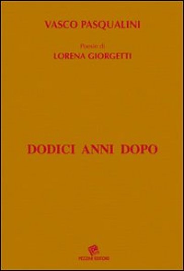 Dodici anni dopo. Poesie di Lorena Giorgetti