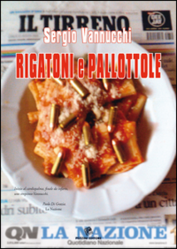 Rigatoni e pallottole
