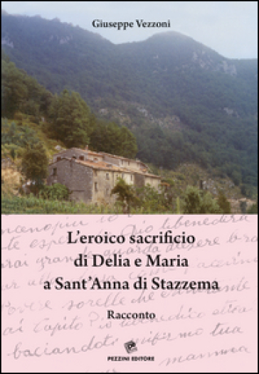 L'eroico sacrificio di Delia e Maria a Sant'Anna di Stazzema